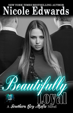 Beautifully Loyal by Nicole Edwards