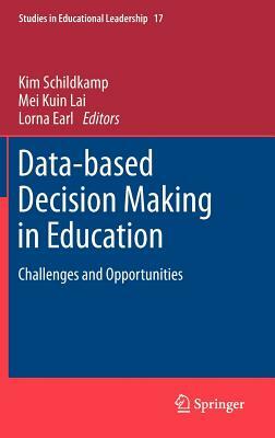 Data-Based Decision Making in Education: Challenges and Opportunities by 