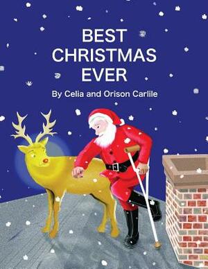 Best Christmas Ever by Orison Carlile