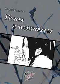 Dynia z majonezem by Kiriko Nananan, Magdalena Tomaszewska-Bolałek