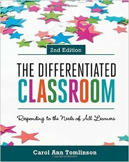 The Differentiated Classroom: Responding to the Needs of All Learners, 2nd Edition by Carol Ann Tomlinson