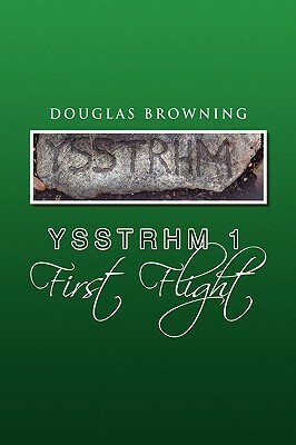 Ysstrhm 1 First Flight by Douglas Browning