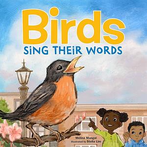 Birds Sing Their Words by Mélina Mangal