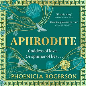 Aphrodite by Phoenicia Rogerson