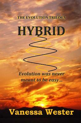 Hybrid: Book One of The Evolution Series by Vanessa Wester