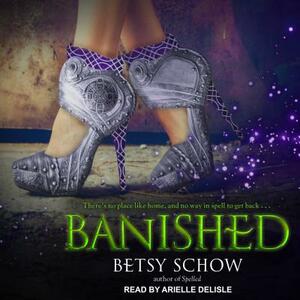 Banished by Betsy Schow