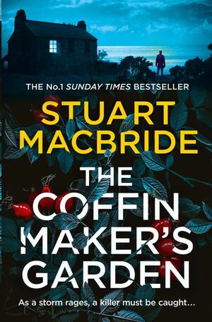 The Coffinmaker's Garden by Stuart MacBride