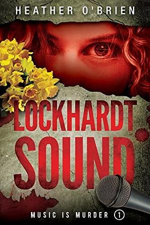 Lockhardt Sound by Heather O'Brien, Heather O'Brien