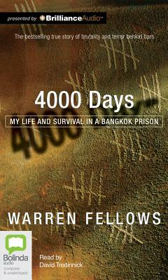 4,000 Days: My Life and Survival in a Bangkok Prison by Warren Fellows