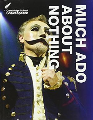 Cambridge Student Guide to Much ADO about Nothing by William Shakespeare