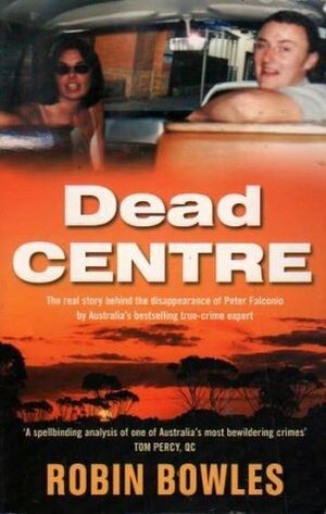 Dead Centre by Robin Bowles