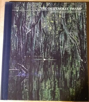 The Okefenokee Swamp by Franklin Russell