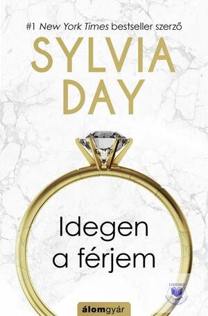 Idegen a férjem by Sylvia Day