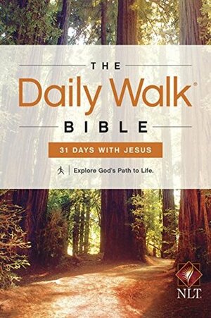 The Daily Walk Bible NLT: 31 Days with Jesus by Walk Thru the Bible