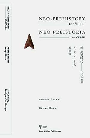 Neo-Prehistory: 100 Verbs by Yoshihiko Ueda, Andrea Branzi, Kenya Hara