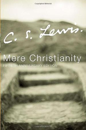 Mere Christianity by C.S. Lewis