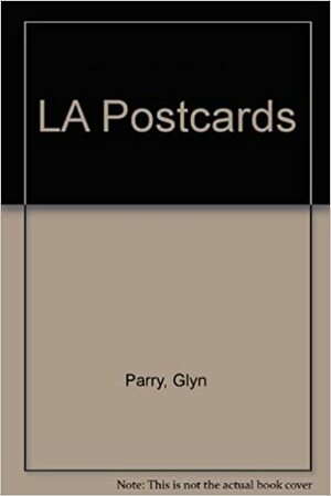 La Postcards by Glyn Parry