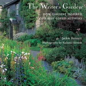The Writer's Garden: How Gardens Inspired our Best-loved Authors by Jackie Bennett, Richard Hanson
