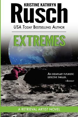 Extremes: A Retrieval Artist Novel by Kristine Kathryn Rusch