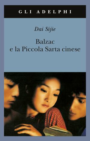 Balzac e la Piccola Sarta cinese by Dai Sijie