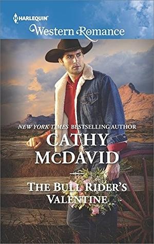 The Bull Rider's Valentine by Cathy McDavid