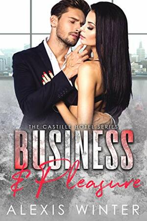 Business & Pleasure by Alexis Winter