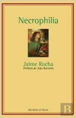 Necrophilia by Jaime Rocha
