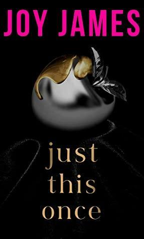 Just This Once by Joy James