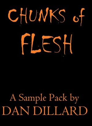 Chunks of Flesh by Dan Dillard