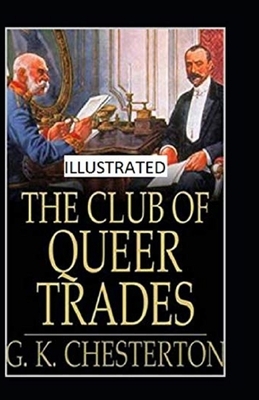 The Club of Queer Trades Illustrated by G.K. Chesterton