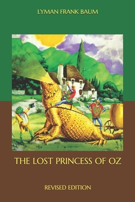 The Lost Princess of Oz: Revised Edition by L. Frank Baum