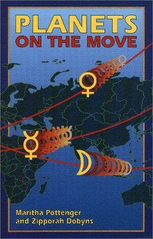 Planets on the Move: The Astrology of Relocation by Maritha Pottenger