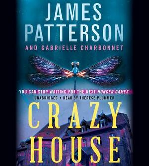 Crazy House by Gabrielle Charbonnet, James Patterson