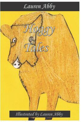 Hoggy Tales by Lauren Abby