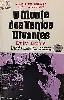 O Monte dos Ventos Uivantes by Emily Brontë