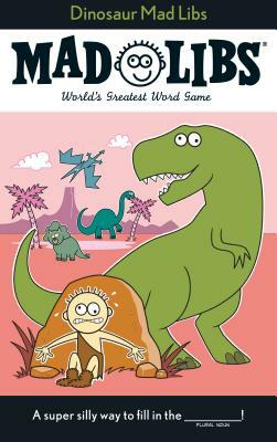 Dinosaur Mad Libs by Roger Price