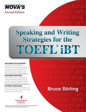 Speaking and Writing Strategies for the TOEFL iBT by Bruce Stirling