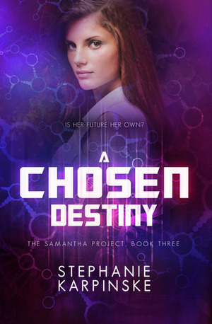 A Chosen Destiny by Stephanie Karpinske