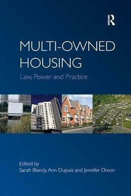 Multi-Owned Housing: Law, Power and Practice by Ann Dupuis