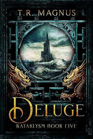 Deluge: A Progression/Cultivation Epic by Theophilus Monroe, T.R. Magnus, T.R. Magnus