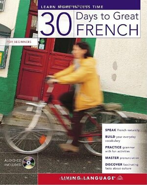 30 Days to Great French by Living Language