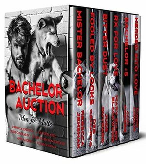 Bachelor Auction: Men For Mutts by Mary Ellen Blackwood, Jude Ouvrard, Rebecca Jenshak, Deb Demarto, D'Ann Lindun, Ann Anders