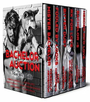 Bachelor Auction: Men For Mutts by Mary Ellen Blackwood, Jude Ouvrard, Deb Demarto, Ann Anders, D'Ann Lindun, Rebecca Jenshak