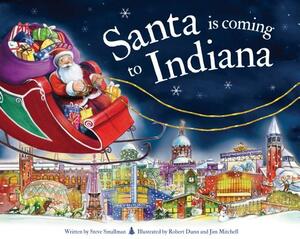 Santa Is Coming to Indiana by Steve Smallman
