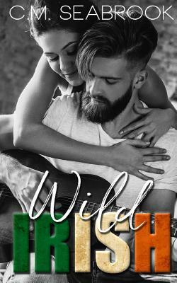 Wild Irish by C. M. Seabrook
