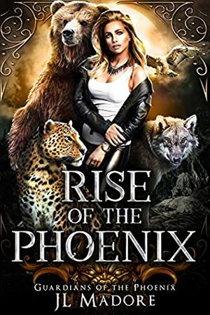 Rise of the Phoenix by J.L. Madore