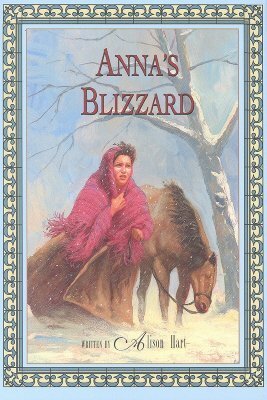 Anna's Blizzard by Alison Hart