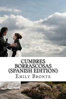 Cumbres borrascosas by Emily Brontë