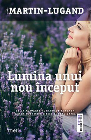 Lumina unui nou început by Agnès Martin-Lugand