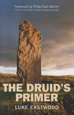 The Druid's Primer by Luke Eastwood